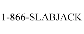 1-866-SLABJACK Trademark Image