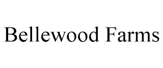 BELLEWOOD FARMS Trademark Image
