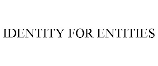 IDENTITY FOR ENTITIES Trademark Image