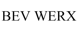 BEV WERX Trademark Image