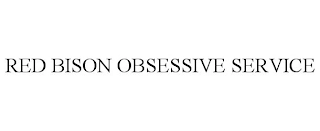 RED BISON OBSESSIVE SERVICE Trademark Image