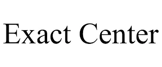 EXACT CENTER Trademark Image
