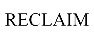 RECLAIM Trademark Image