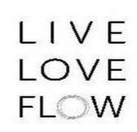 LIVE LOVE FLOW Trademark Image