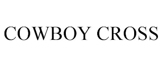 COWBOY CROSS Trademark Image