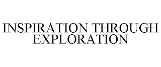 INSPIRATION THROUGH EXPLORATION Trademark Image