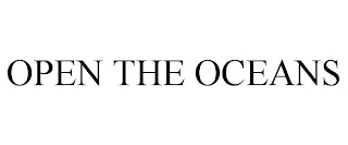 OPEN THE OCEANS Trademark Image