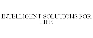 INTELLIGENT SOLUTIONS FOR LIFE Trademark Image