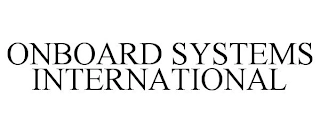 ONBOARD SYSTEMS INTERNATIONAL Trademark Image