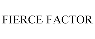 FIERCE FACTOR Trademark Image