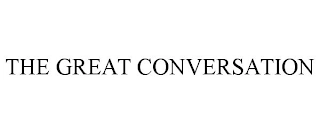 THE GREAT CONVERSATION Trademark Image