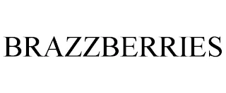 BRAZZBERRIES Trademark Image