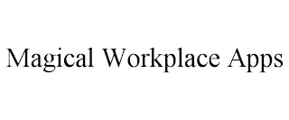 MAGICAL WORKPLACE APPS Trademark Image