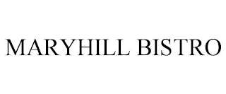 MARYHILL BISTRO Trademark Image