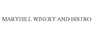 MARYHILL WINERY AND BISTRO Trademark Image