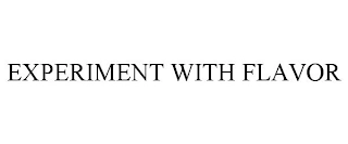 EXPERIMENT WITH FLAVOR Trademark Image