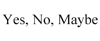 YES, NO, MAYBE Trademark Image