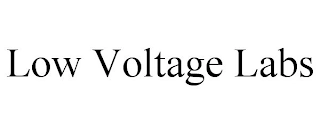 LOW VOLTAGE LABS Trademark Image