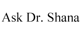 ASK DR. SHANA Trademark Image