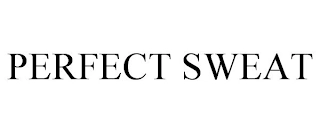 PERFECT SWEAT Trademark Image