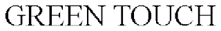GREEN TOUCH Trademark Image