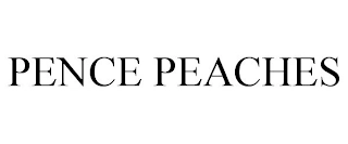 PENCE PEACHES Trademark Image