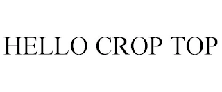 HELLO CROP TOP Trademark Image