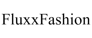 FLUXXFASHION Trademark Image