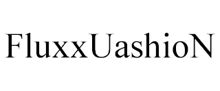 FLUXXUASHION Trademark Image
