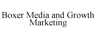 BOXER MEDIA AND GROWTH MARKETING Trademark Image