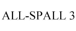 ALL-SPALL 3 Trademark Image