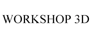 WORKSHOP 3D Trademark Image