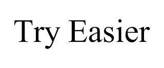 TRY EASIER Trademark Image