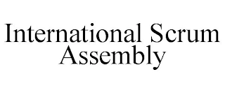 INTERNATIONAL SCRUM ASSEMBLY Trademark Image