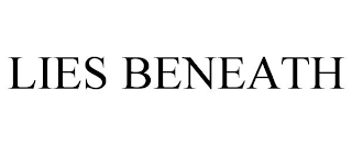 LIES BENEATH Trademark Image