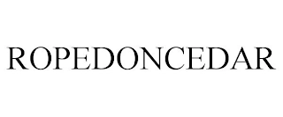 ROPEDONCEDAR Trademark Image
