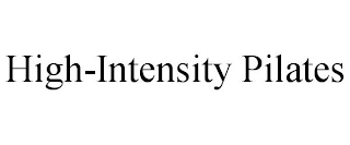 HIGH-INTENSITY PILATES Trademark Image