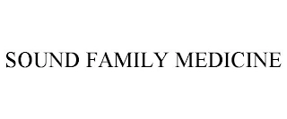 SOUND FAMILY MEDICINE Trademark Image