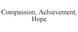 COMPASSION, ACHIEVEMENT, HOPE Trademark Image