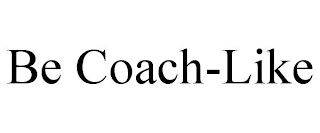 BE COACH-LIKE Trademark Image