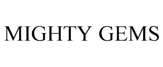 MIGHTY GEMS Trademark Image