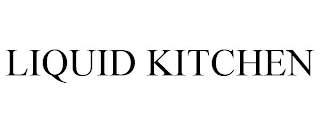 LIQUID KITCHEN Trademark Image