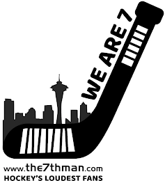 WE ARE 7 WWW.THE7THMAN.COM HOCKEY'S LOUDEST FANS Trademark Image