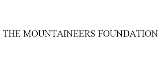 THE MOUNTAINEERS FOUNDATION Trademark Image