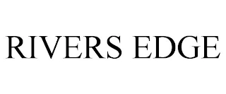 RIVERS EDGE Trademark Image
