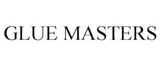 GLUE MASTERS Trademark Image