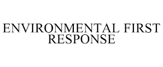ENVIRONMENTAL FIRST RESPONSE Trademark Image