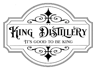 KING DISTILLERY IT'S GOOD TO BE KING Trademark Image