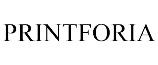 PRINTFORIA Trademark Image
