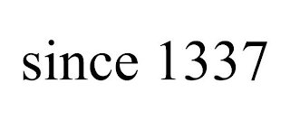 SINCE 1337 Trademark Image